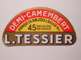 A-49231d - étiquette De Fromage Demi Camembert L. TESSIER - BAUGE - Maine Et Loire 49L - Käse