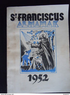 Belgie 1952 St. Franciscus Almanak Boekje 80 Pag. Form. 18 X 25 Cm Drukkerij Mechelen - Religión & Esoterismo