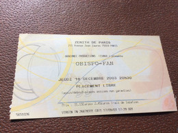 TICKET DE CONCERT  PASCAL OBISPO  Zenith De Paris  DECEMBRE 2003 - Concert Tickets