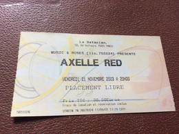 TICKET DE CONCERT  AXELLE RED  Le Bataclan  NOVEMBRE 2003 - Entradas A Conciertos