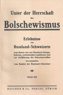 Unter Der Herrschaft Des Bolschewismus  (Erlebnisse Russland-Schweizer)         1918 - Contemporary Politics