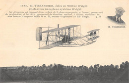 CPA AVIATION M.TISSANDIER EVELE DE WILBUR WRIGHT PILOTANT UN AEROPLANE WRIGHT - Aviateurs