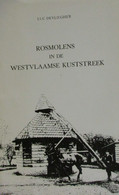 Rosmolens In De Westvlaamse Kuststreek - Door Luc Devliegher - 1977 - Molens - Histoire