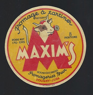 Ancienne étiquette Fromage Pour Tartines 8 Portions 170g Maxim's Fromagerie Brun Poligny Jura 39 " Vache" - Quesos