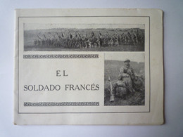 2022 - 2942  ESPAGNE  -  EL SOLDADO FRANCES  -  Petit Fascicule De 30 Pages Avec Nombreuses Photos  1914 - 18   XXX - Non Classés