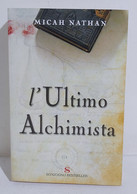 I106587 Micah Nathan - L'Ultimo Alchimista - Sonzogno 2007 - Ciencia Ficción Y Fantasía