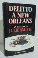 I106592 Julie Smith - Delitto A New Orleans - Sonzogno 1992 - Gialli, Polizieschi E Thriller