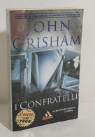 I106618 John Grisham - I Confratelli - Mondadori 2001 - Gialli, Polizieschi E Thriller