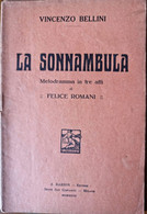 °°° V. BELLINI - LA SONNANBULA - MELODRAMMA IN TRE ATTI DI FELICE ROMANI - 1934 °°° - Théâtre