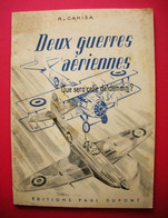 1947 Deux Guerres Aériennes Que Sera Celle De Demain éditions Paul Dupont Paris 64 Pages Très Illustré R-Cahisa - Aviation