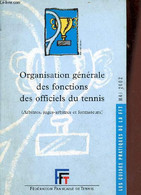 Organisation Générale Des Fonctions Des Officiels Du Tennis (arbitres, Juges-arbitres Et Formateurs) - Les Guides Pratiq - Livres