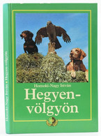 Homoki-Nagy István: Hegyen-völgyön. H.n., é.n., Homoki-Nagy István Bérkilövő Vadásztársaság. Kiadói Kartonált Kötés, Kép - Unclassified