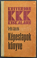 Erős László: Képeslapok Könyve. Bukarest, 1985, Kriterion Könyvkiadó. Kiadói Félvászon Kötésben, 103 P. - Unclassified