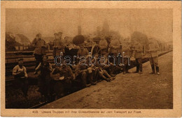 T2/T3 1917 Unsere Truppen Mit Ihrer Gulaschkanone Auf Dem Transport Zur Front / WWI German Military, Soldiers With Goula - Unclassified