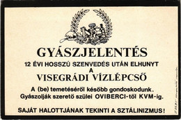 ** T2/T3 Gyászjelentés - 12 év Hosszú Szenvedés Után Elhunyt A Visegrádi Vízlépcső. A (be) Temetéséről Később Gondoskodu - Unclassified