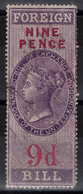 Grande-Bretagne - Fiscal - Victoria - Foreign Bill - Nine Pence - Revenue Stamps