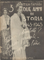 ATTILIO TAMARO - DUE ANNI DI STORIA 1943-1945 -Tosi EdItore  ROMA -  NO. 3 - 15 Giugno 1948 - REGINA - War 1939-45