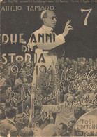 ATTILIO TAMARO - DUE ANNI DI STORIA 1943-1945 -Tosi EdItore  ROMA -  NO. 7 -25 Luglio 1948 - PAPA XII E MUSSOLINI - War 1939-45