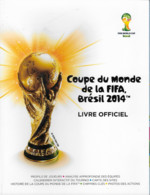 Livre Officiel - Foot-Ball - Coupe Du Monde FIFA Brésil 2014 - Les équipes - Les Stars - Las Matches - Les Stades - - Autres & Non Classés