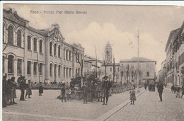 Marche - Fano - Piazza Pier Maria Amiani - - Fano