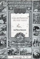 *GUIA SENTIMENTAL DEL PAIS VASCO* Por José Maria SALAVERRIA (Monografia N°14) - Letteratura