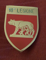 18 ' LEGIONE, BIG ITALIAN MILITARY BADGE - Militaria