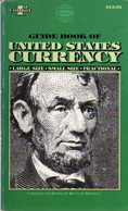 Guide Book Of United States Currency: Large Size, Small Size, Fractional – First Edition - 1993 - 336 Pages - Livres & Logiciels