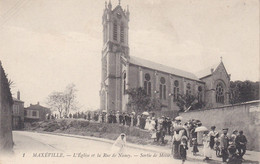 MAXEVILLE. L'Eglise Et La Rue De Nancy. Sortie De Messe - Maxeville