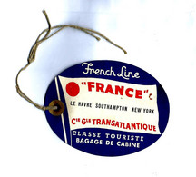 FRENCH LINE COMPAGNIE GENERALE TRANSATLANTIQUE « Le France »  LE HAVRE SOUTHAMPTON NEW YORK + 2 AUTRES DOCUMENTS - Tickets D'entrée