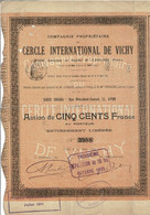 Titre De 1899 -  Compagnie Propriétaire Du Cercle International De Vichy - - Turismo