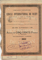 Titre De 1899 -  Compagnie Propriétaire Du Cercle International De Vichy - - Toerisme