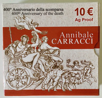 ITALIA - ANNIBALE CARRACCI 400 Anni Dalla Morte - Moneta €10 D’arg. 925/1000 - Gr.22 Diam. Mm.34 - Anno 2009. - Nieuwe Sets & Proefsets