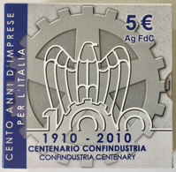 ITALIA - CONFINDUSTRIA, Centenario Fondazione 1910-2010 - Moneta €5 D’arg. 925/1000 Gr.18 - Diam.32. Anno 2006. - Set Fior Di Conio