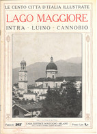 1920 - CENTO CITTA' ITALIANE ILLUSTRATE - LAGO MAGGIORE  - INTRA - LUINO - CANNOBIO - Casa Editrice Sonzogno - Primeras Ediciones