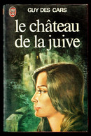"LE CHÂTEAU DE LA JUIVE" De Guy DES CARS - J'AI LU N° 97 - 1976. - Klassische Autoren