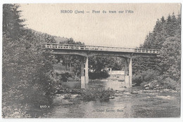 Sirod Pont Du Tram Sur L'Ain Très Bon Etat - Sonstige & Ohne Zuordnung