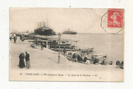 Cp , EGUPT ,  EGYPTE, PORT-SAID , Le Quai De La Douane , The Custom's Quay,  Voyagée 1927 - Port Said