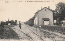 ***  82  ***  MONTAIGU DE QUERCY   La Gare Ligne Valence D'Agen  Timbrée  TTB - Montaigu De Quercy