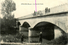 Anglure * Le Pont De L'aube * Pêcheurs Pêche à La Ligne - Anglure