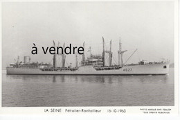 LA SEINE  A627 , Pétrolier-Ravitailleur, 16-10-1963 - Petroleros