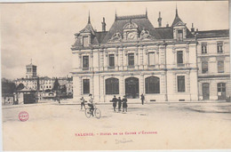RT30.681  VALENCE .  HOTEL DE  LA CAISSE D'EPARGNE  AVANT 1904 - Banques