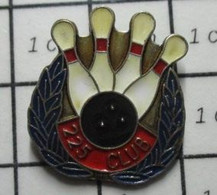 2917 Pin's Pins / Beau Et Rare / THEME : SPORTS / BOWLING QUILLES BOULE 225 CLUB - Bowling