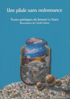 Une Pilule Sans Ordonnance De Josette Le Guen (2009) - Unclassified
