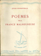 SUPERVIELLE [Jules] - POEMES DE LA FRANCE MALHEUREUSE (1939-1941), SUIVIS DE CIEL ET TERRE. - French Authors