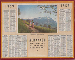 CALENDRIER ALMANACH DES P.T.T - 1959 - PROMENDE EN MONTAGNE- 9 Pages De Renseignements Sur Le 75 Dont 3 Cartes - Grand Format : 1941-60