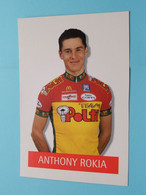 ANTHONY ROKIA ( Zie / Voir Scan ) Formaat CP / PK ( POLTI Team ) ! - Cyclisme