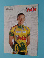 DIRK BALDINGER ( Zie / Voir Scan ) Formaat CP / PK ( POLTI Team ) ! - Cyclisme