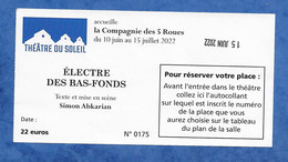 Ticket D'entrée - Théâtre Contemporain Cartoucherie Théâtre Du Soleil Pièce ELECTRE DES BAS FONDS Simon ABKARIAN - Tickets - Vouchers