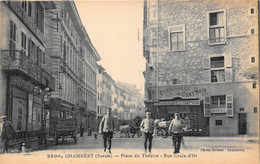73-CHAMBERY- PLACE DU THEATRE, RUE CROIX-D'OR - Chambery