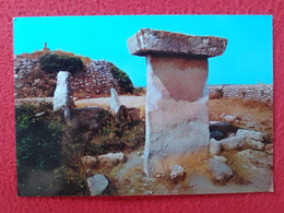 SPAIN POSTAL POST CARD ISLAS BALEARES BALEARIC ISLANDS MENORCA Nº 241 LUCÍA MORA TAULA Y TALAYOT DE TREPUCÓ POSTKARTE... - Formentera